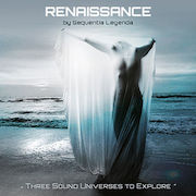 Album-Review: Sequentia Legenda - Renaissance – Three Sound Universes To Explore Sequentia Legenda: Renaissance – Three Sound Universes To Explore