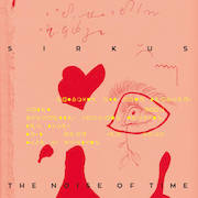 Album-Review: Sirkus - The Noise Of Time Sirkus: The Noise Of Time