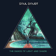 Album-Review: Soul Doubt - The Dance Of Light And Shade Soul Doubt: The Dance Of Light And Shade