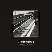 Album-Review: Starsabout - Longing For Home & Halflights Starsabout: Longing For Home & Halflights