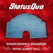 Album-Review: Status Quo - Down Down & Dignified At The Royal Albert Hall Status Quo: Down Down & Dignified At The Royal Albert Hall