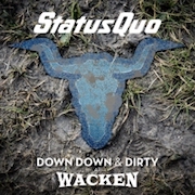 Album-Review: Status Quo - Down Down & Dirty At Wacken Status Quo: Down Down & Dirty At Wacken