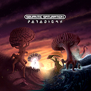 Album-Review: Semantic Saturation - Paradigms Semantic Saturation: Paradigms