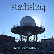 Album-Review: Starfish64 - The Future In Reverse Starfish64: The Future In Reverse