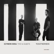 Album-Review: Szymon Mika Trio - Togetherness Szymon Mika Trio: Togetherness