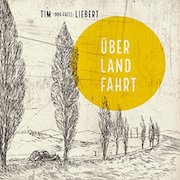 Album-Review: Tim „Doc Fritz“ Liebert - ÜberLandFahrt Tim „Doc Fritz“ Liebert: ÜberLandFahrt