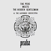 Album-Review: The Perc Meets The Hidden Gentleman & The Lavender Orchestra - praha The Perc Meets The Hidden Gentleman & The Lavender Orchestra: praha