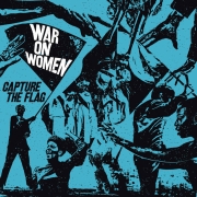 Album-Review: War On Women - Capture The Flag War On Women: Capture The Flag