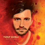 Album-Review: Yusuf Sahilli - Atoms and the Void Yusuf Sahilli: Atoms and the Void