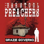 Album-Review: The Bar Stool Preachers - Grazie Governo The Bar Stool Preachers: Grazie Governo
