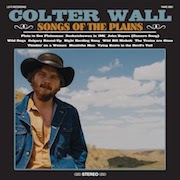 Album-Review: Colter Wall - Songs Of The Plains Colter Wall: Songs Of The Plains