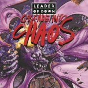 Album-Review: Leader of Down - Cascade Into Chaos Leader of Down: Cascade Into Chaos