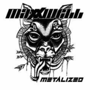 Album-Review: Maxxwell - Metalized Maxxwell: Metalized