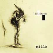 Album-Review: Mills - Monochrome Mills: Monochrome
