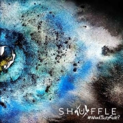 Album-Review: Shuffle - #WontTheyFade? Shuffle: #WontTheyFade?