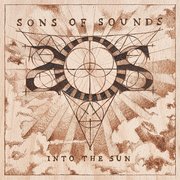 Album-Review: Sons of Sounds - Into The Sun Sons of Sounds: Into The Sun