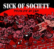 Album-Review: Sick of Society - Perlen vor die Säue Sick of Society: Perlen vor die Säue