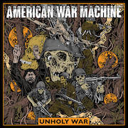 Album-Review: American War Machine - Unholy War American War Machine: Unholy War
