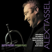 Album-Review: Alex Tassel - Past & Present / A Quiet Place Alex Tassel: Past & Present / A Quiet Place