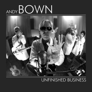 Album-Review: Andy Bown - Unfinished Business Andy Bown: Unfinished Business