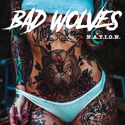 Album-Review: Bad Wolves - N.A.T.I.O.N. Bad Wolves: N.A.T.I.O.N.