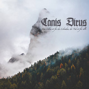 Album-Review: Canis Dirus - Das Leben ist für die Lebenden, der Tod ist für Alle Canis Dirus: Das Leben ist für die Lebenden, der Tod ist für Alle