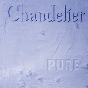 Album-Review: Chandelier - Pure Chandelier: Pure
