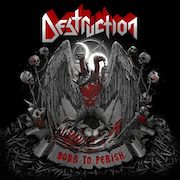 Album-Review: Destruction - Born To Perish Destruction: Born To Perish