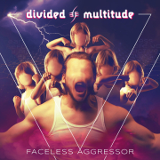 Album-Review: Divided Multitude - Faceless Aggressor Divided Multitude: Faceless Aggressor