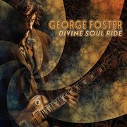 Album-Review: George Foster - Divine Soul Ride George Foster: Divine Soul Ride