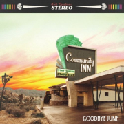 Album-Review: Goodbye June - Community Inn Goodbye June: Community Inn
