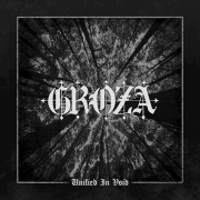 Album-Review: Groza - Unified In Void Groza: Unified In Void