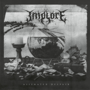 Album-Review: Implore - Alienated Despair Implore: Alienated Despair