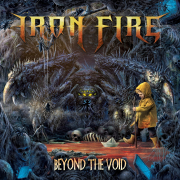Album-Review: Iron Fire - Beyond The Void Iron Fire: Beyond The Void