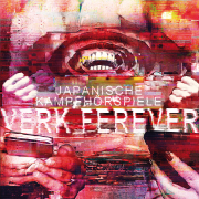 Album-Review: Japanische Kampfhörspiele - Verk Ferever Japanische Kampfhörspiele: Verk Ferever