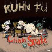 Album-Review: Kuhn Fu - Chain The Snake Kuhn Fu: Chain The Snake