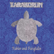 Album-Review: Karakorum - Fables And Fairytales Karakorum: Fables And Fairytales