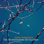 Album-Review: Lesley Kernochan - The Hummingbird Revolution Lesley Kernochan: The Hummingbird Revolution