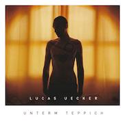 Album-Review: Lucas Uecker - Unterm Teppich Lucas Uecker: Unterm Teppich