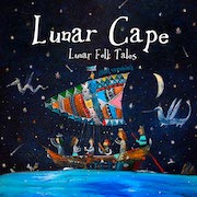 Album-Review: Lunar Cape - Lunar Folk Tales Lunar Cape: Lunar Folk Tales