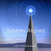 Album-Review: Lost World Band - Spheres Aligned Lost World Band: Spheres Aligned