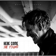 Album-Review: Martyn Joseph - Here Come The Young Martyn Joseph: Here Come The Young