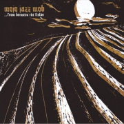 Album-Review: Mojo Jazz Mob - … From Between The Fields Mojo Jazz Mob: … From Between The Fields