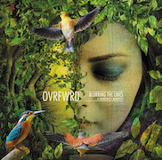 Album-Review: OVRFWRD - Blurring The Lines … A Democracy Manifest OVRFWRD: Blurring The Lines … A Democracy Manifest