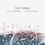 Album-Review: Olivia Trummer - Hadar Noiberg - The Hawk Olivia Trummer - Hadar Noiberg: The Hawk