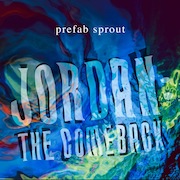 Album-Review: Prefab Sprout - Jordan: The Comeback (1990) – Remastered Vinyl Edition Prefab Sprout: Jordan: The Comeback (1990) – Remastered Vinyl Edition