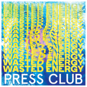 Album-Review: Press Club - Wasted Energy Press Club: Wasted Energy