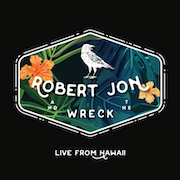 Album-Review: Robert Jon And The Wreck - Live From Hawaii Robert Jon And The Wreck: Live From Hawaii
