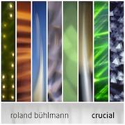Album-Review: Roland Bühlmann - Crucial Roland Bühlmann: Crucial