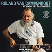 Album-Review: Roland Van Campenhout - Somewhere In The Mountains Roland Van Campenhout: Somewhere In The Mountains